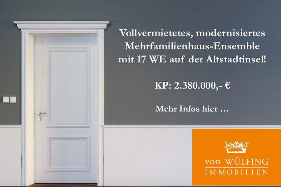 Altstadt pur! Modernisiertes historisches Mehrfamilienhaus-Ensemble mit 17 WE auf der Altstadtinsel!