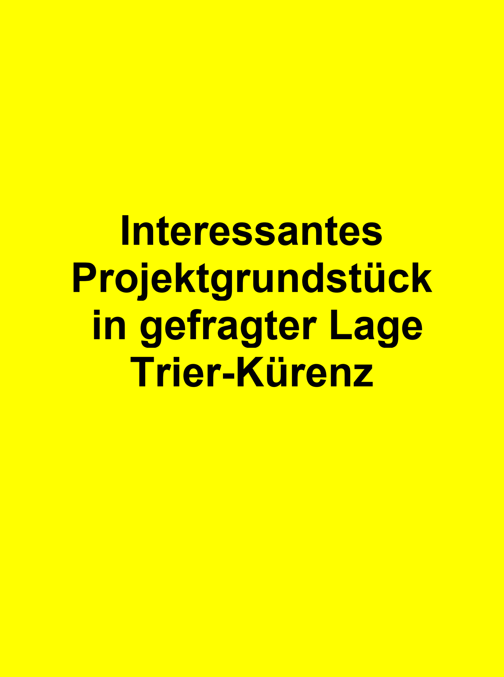 Grundstück zum Kauf 800.000 € 590 m²<br/>Grundstück Alt-Kürenz 2 Trier 54295