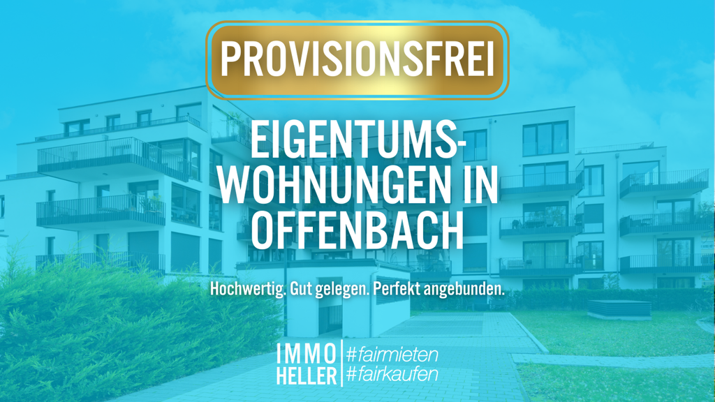 PROVISIONSFREI: Eigentumswohnungen in Offenbach