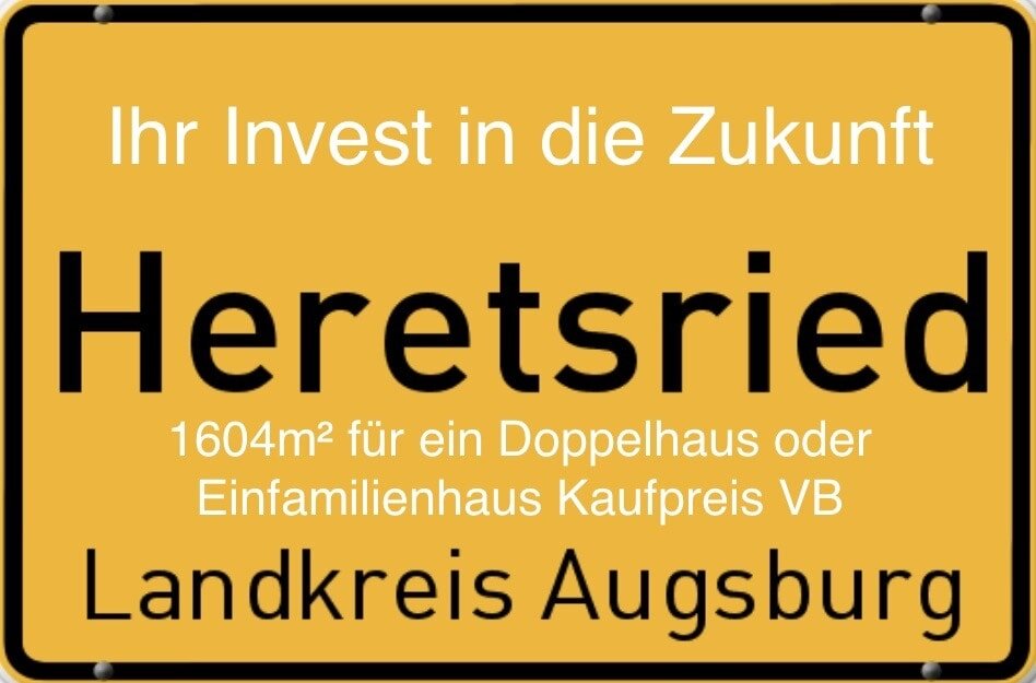 Immobilie zum Kauf als Kapitalanlage geeignet 449.999 € 1.604 m²<br/>Grundstück Heretsried Heretsried 86465