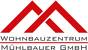 Wohnbauzentrum Mühlbauer GmbH