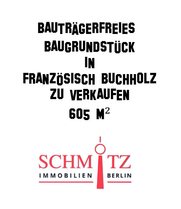 Grundstück zum Kauf 290.000 € 605 m²<br/>Grundstück Französisch Buchholz Berlin / Buchholz 13127