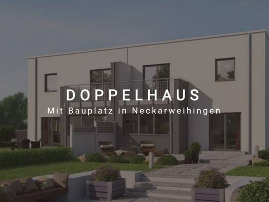 Doppelhaushälfte zum Kauf provisionsfrei 778.160 € 4 Zimmer 125 m² 235 m² Grundstück Neckarweihingen Ludwigsburg 71642