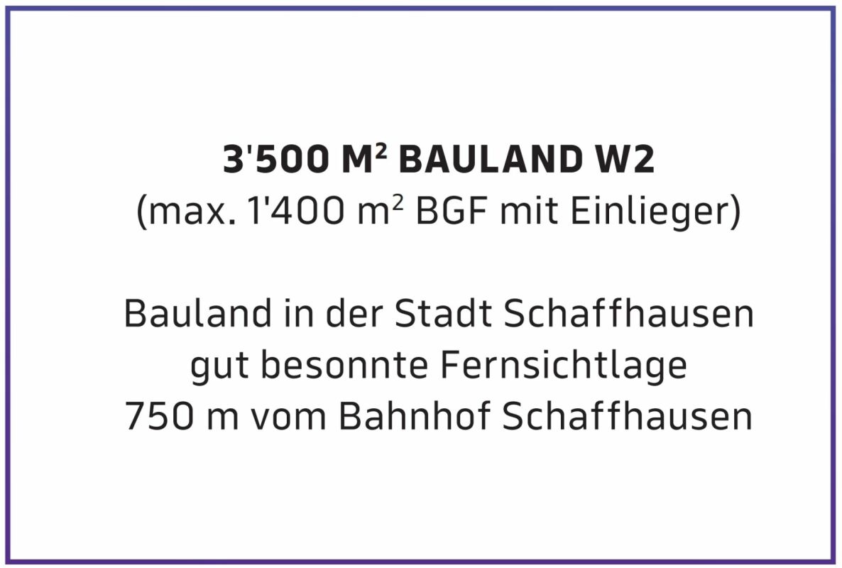 Grundstück zum Kauf 3.500 m²<br/>Grundstück Breite Schaffhausen 8200